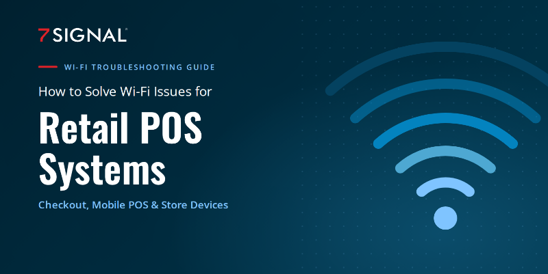 Wi-Fi troubleshooting guide header: How to Solve Wi-Fi Issues for Retail POS Systems — Checkout, Mobile POS & Store Devices